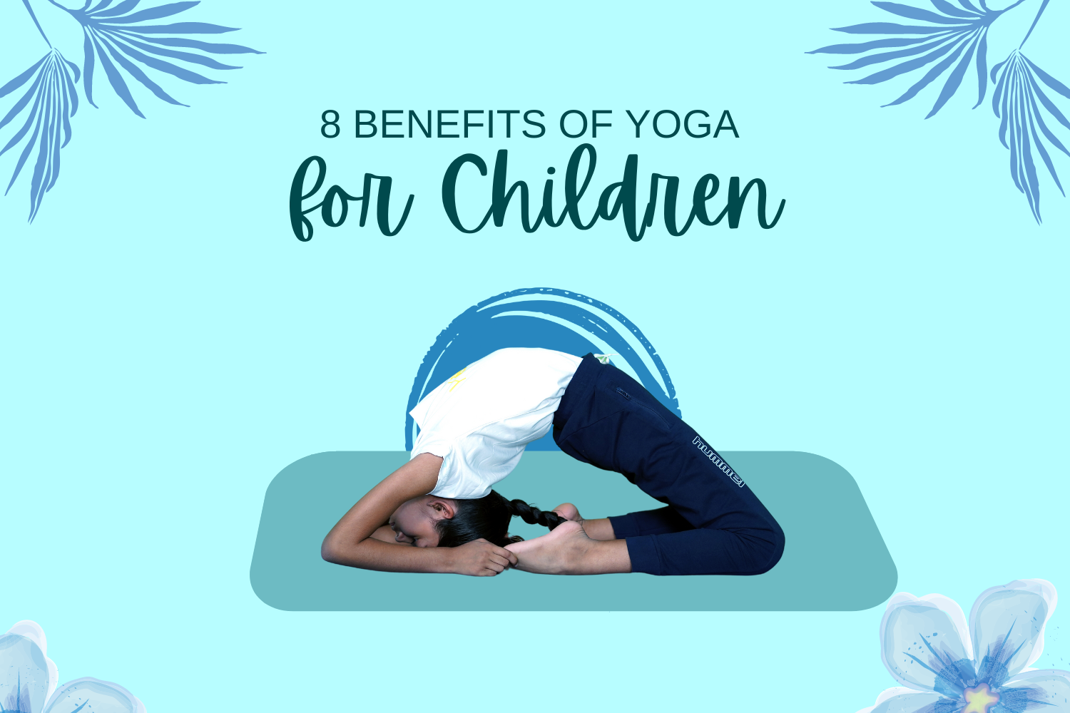 8 Benefits of Yoga for Children